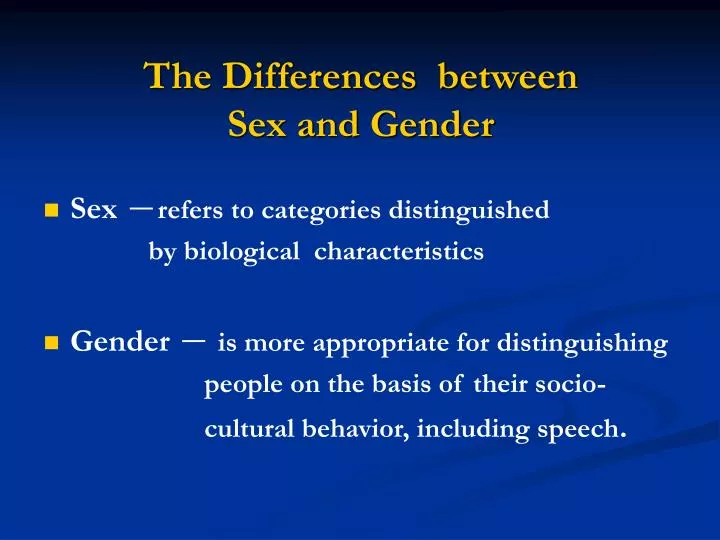 Ppt The Differences Between Sex And Gender Powerpoint Presentation