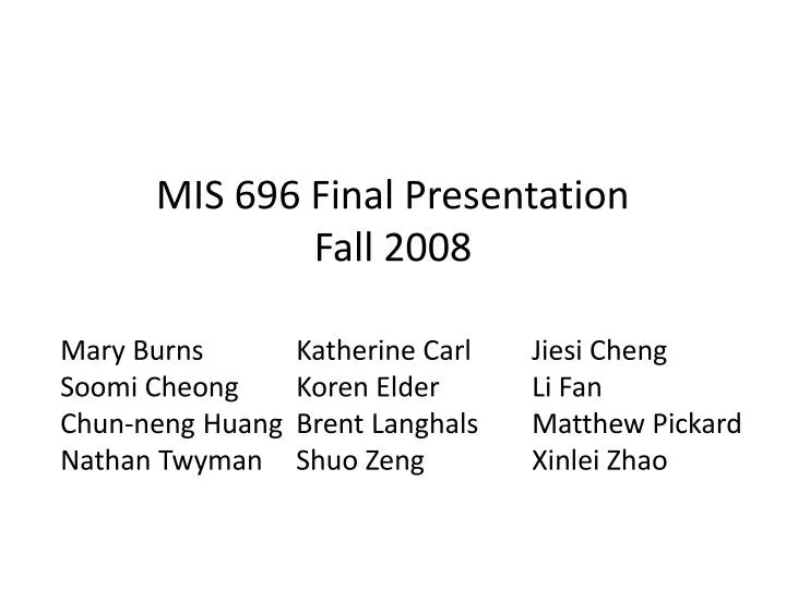 mis 696 final presentation fall 2008 n.