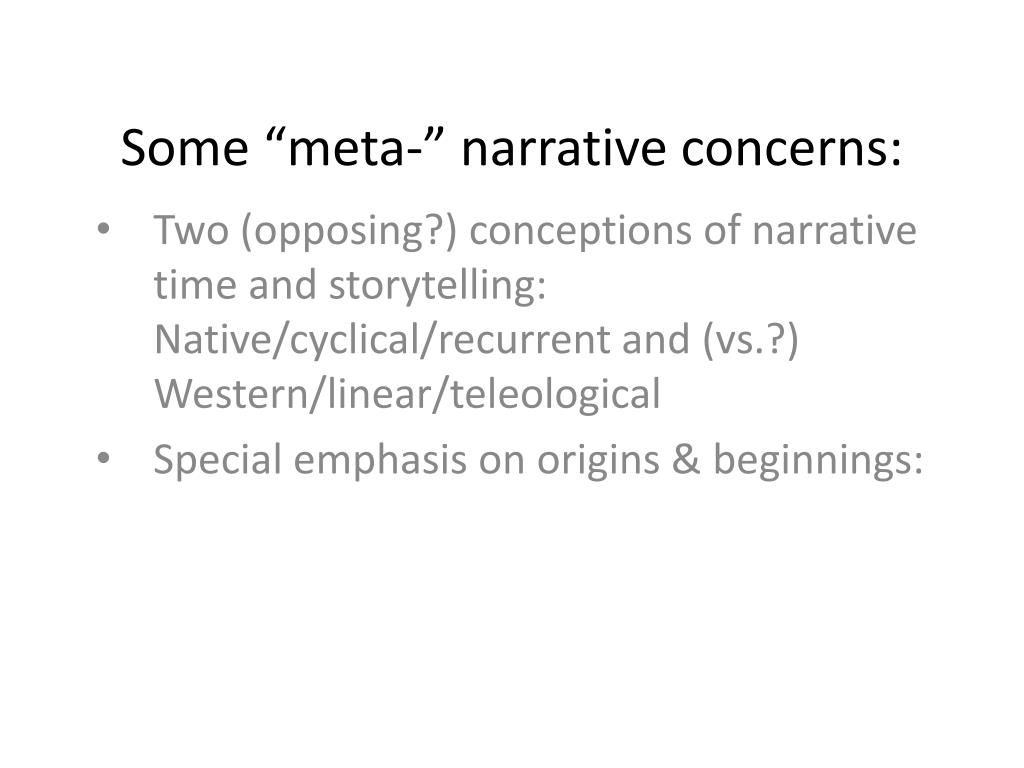 PPT - Some “meta-” narrative concerns: PowerPoint Presentation