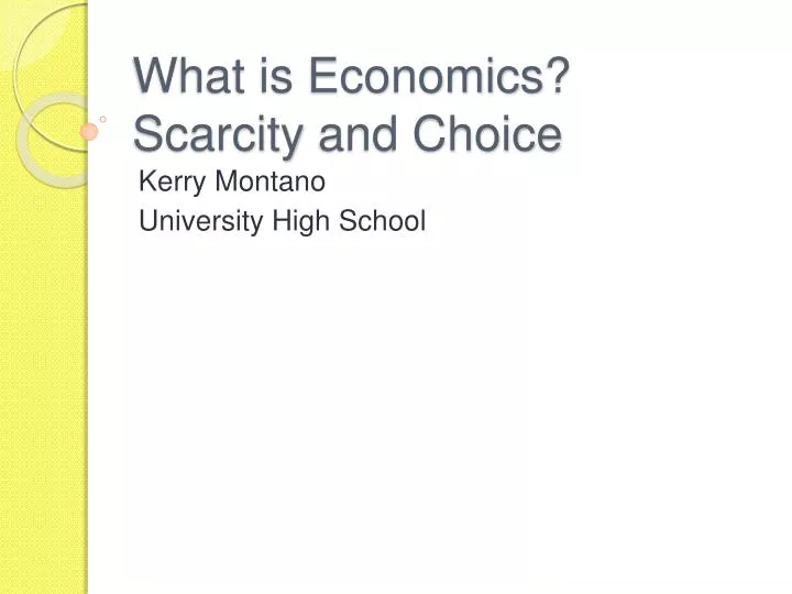 economics is the science of scarcity and choice