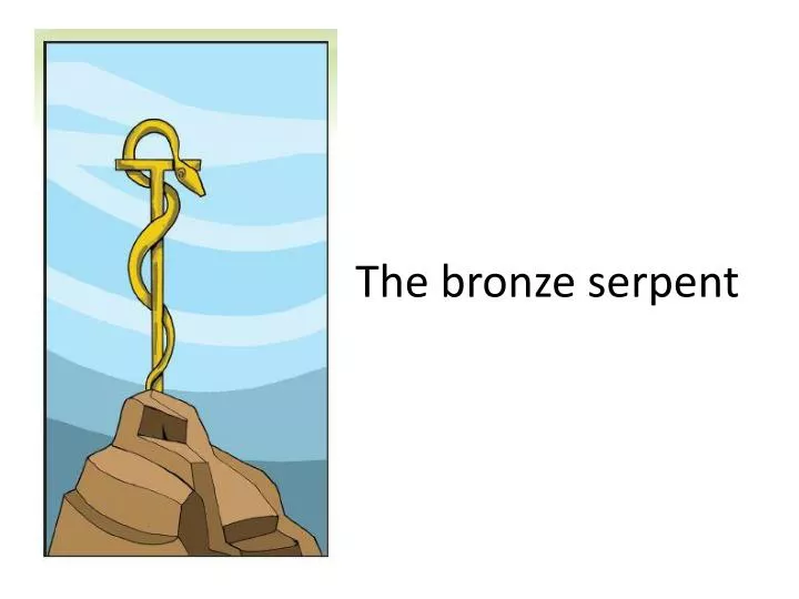 PPT The bronze serpent PowerPoint Presentation, free download ID