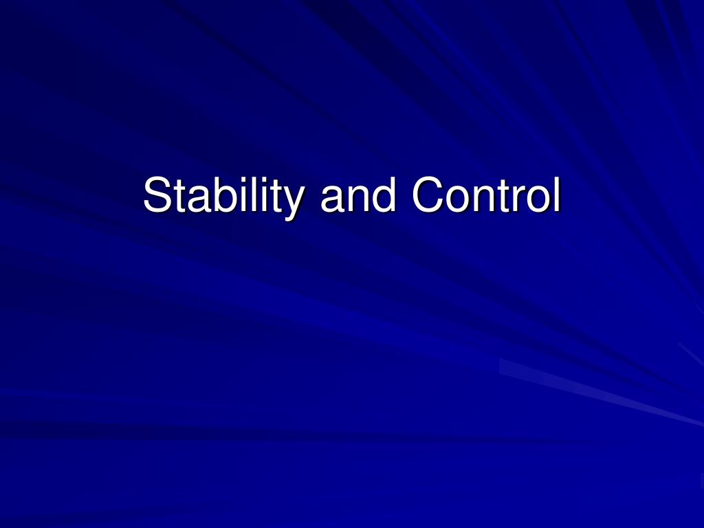PPT - Stability and Control PowerPoint Presentation, free download - ID ...
