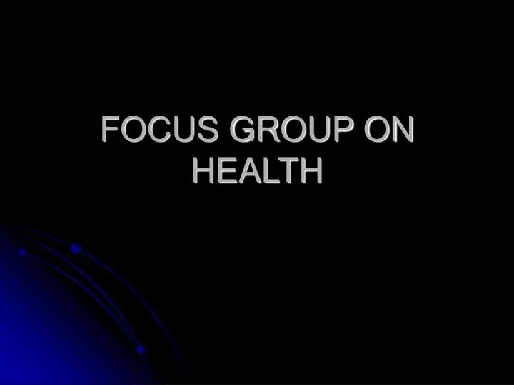 focus group on health n.