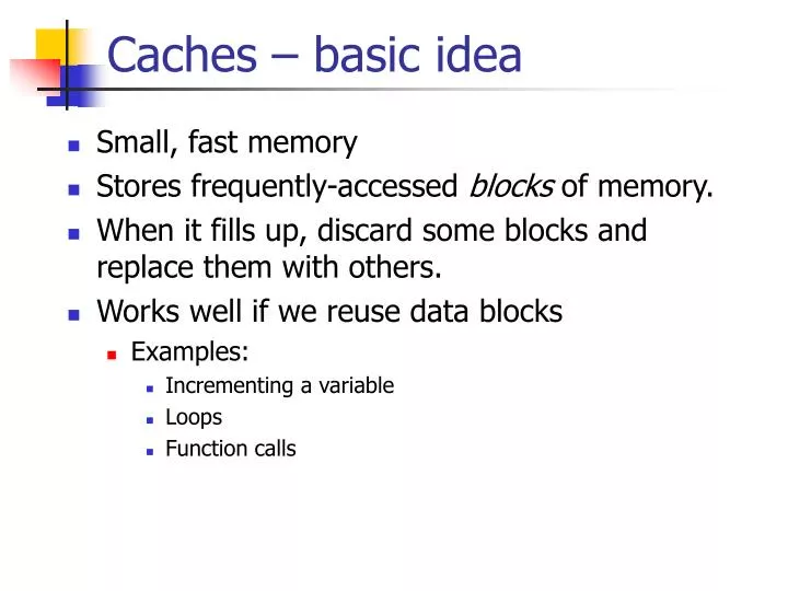 PPT - Caches – basic idea PowerPoint Presentation, free download - ID ...