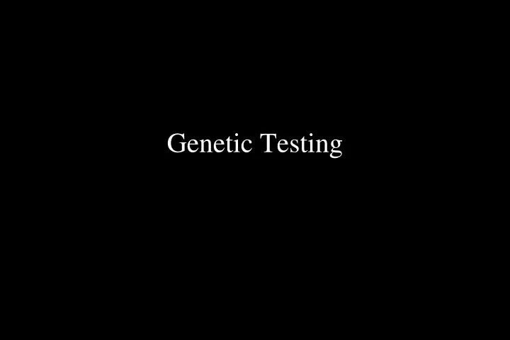 genetic testing n.