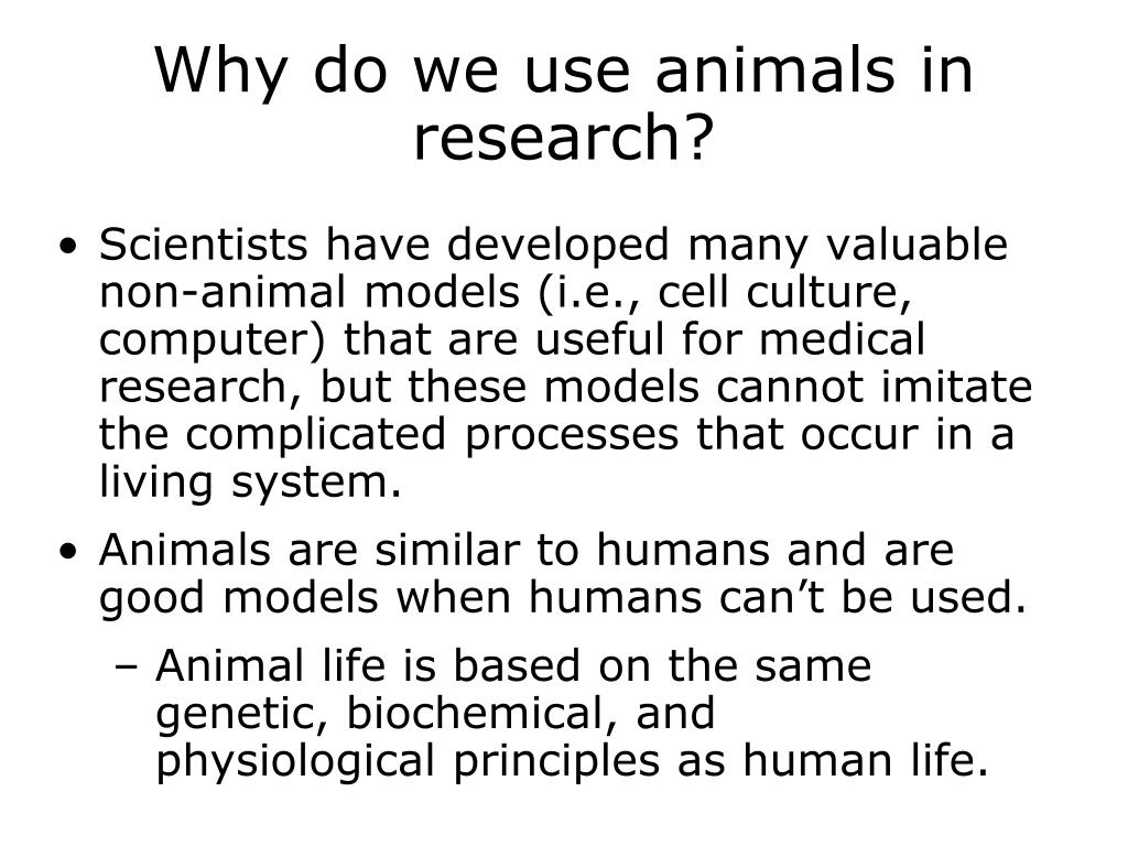 is the use of animals for research purposes justified