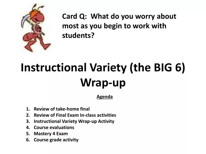 instructional variety the big 6 wrap up n.