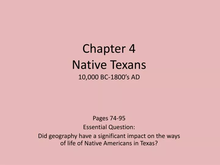 chapter 4 native texans 10 000 bc 1800 s ad n.