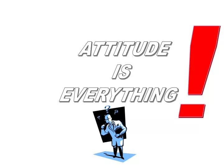 presentation on attitude is everything