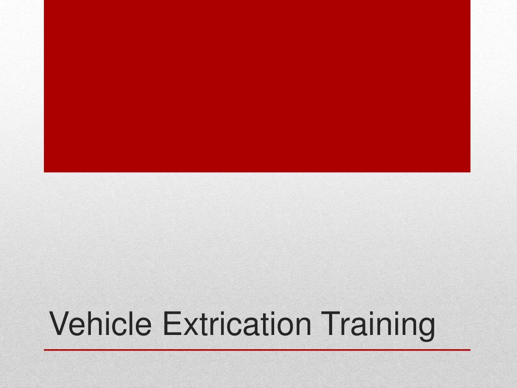 PPT - Vehicle Extrication Training PowerPoint Presentation, Free ...