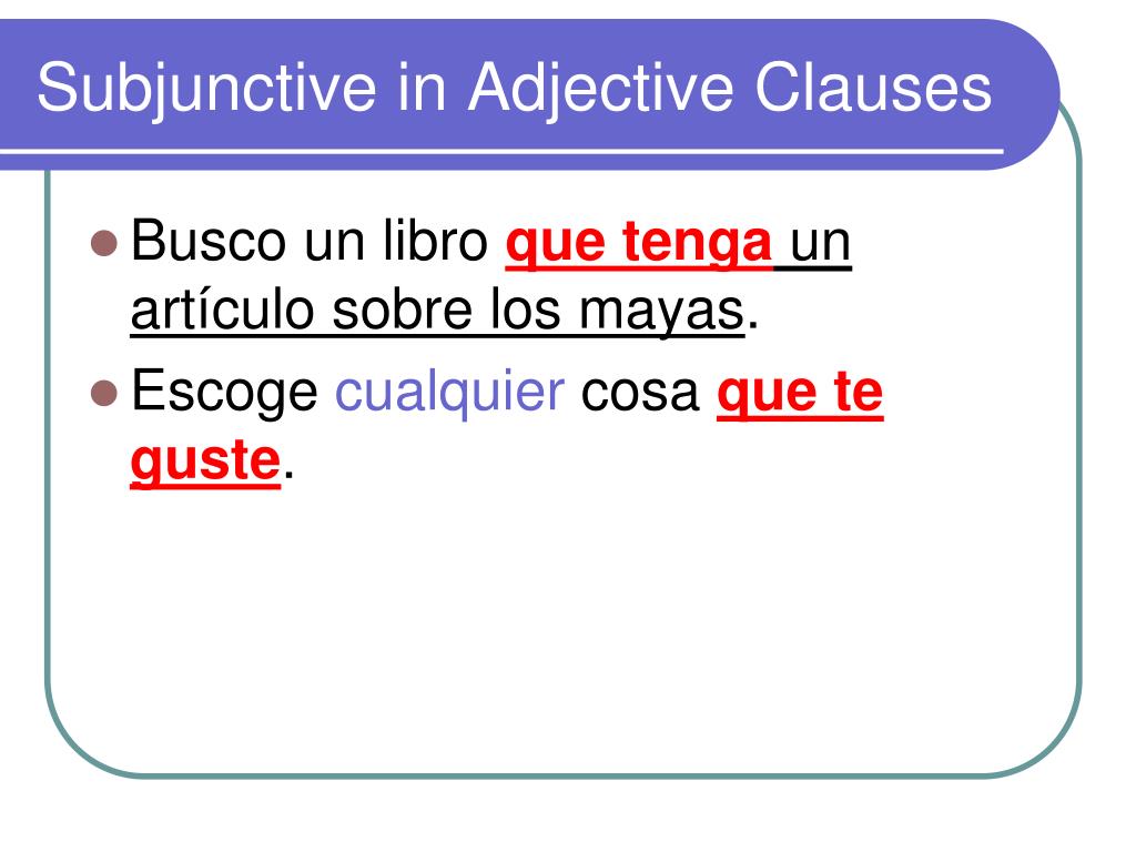 ppt-the-subjunctive-in-adjective-clauses-with-the-unknown-powerpoint-presentation-id-1450073