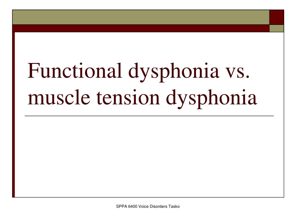 PPT - Functional Dysphonia/ Muscle Tension Dysphonia (MTD) PowerPoint  Presentation - ID:1450449