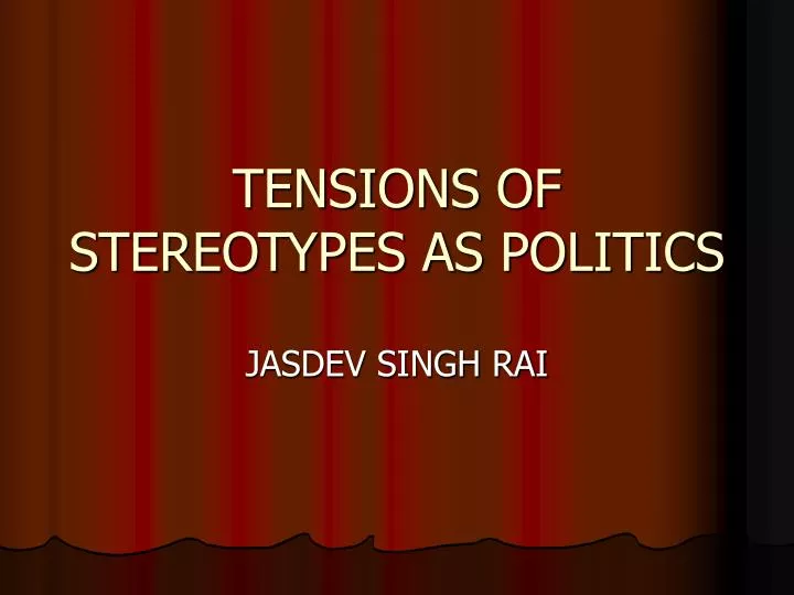 tensions of stereotypes as politics n.