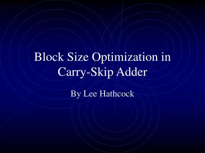 block size optimization in carry skip adder n.