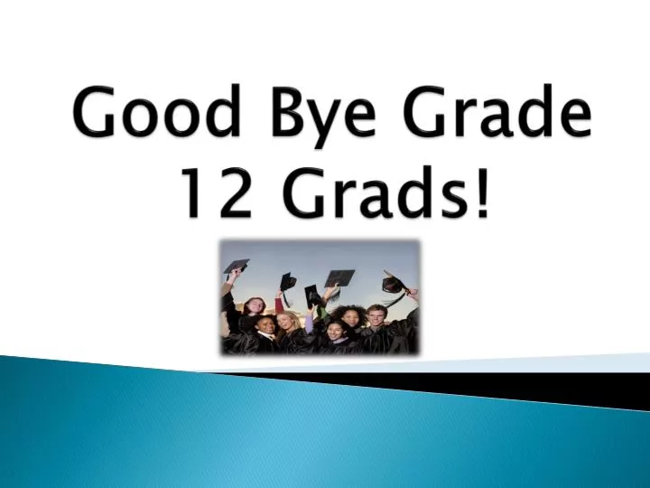 good bye grade 12 grads n.