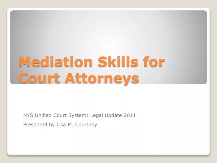 mediation skills for court attorneys n.