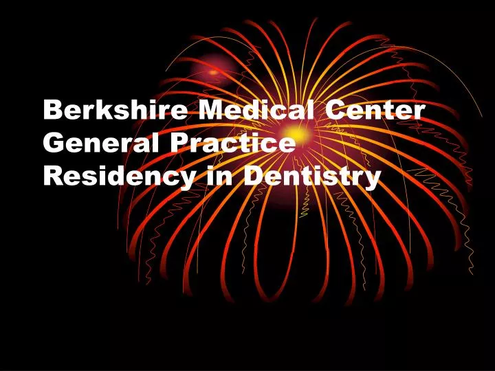 berkshire medical center general practice residency in dentistry n.