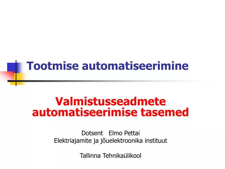 PPT - Tootmise automatiseerimine PowerPoint Presentation, free download -  ID:1451873
