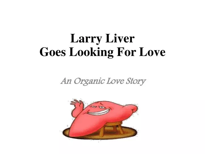 larry liver goes looking for love n.