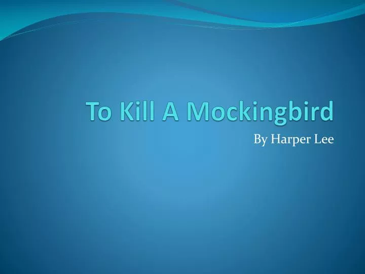 PPT - To Kill A Mockingbird PowerPoint Presentation, free download - ID ...