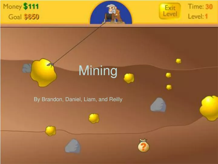 PPT - Mining PowerPoint Presentation, Free Download - ID:1454881