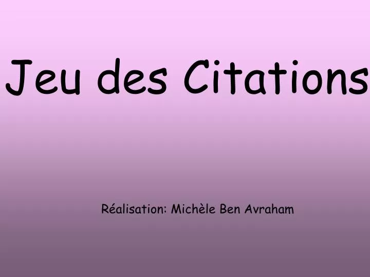 Ppt Jeu Des Citations Powerpoint Presentation Free Download Id