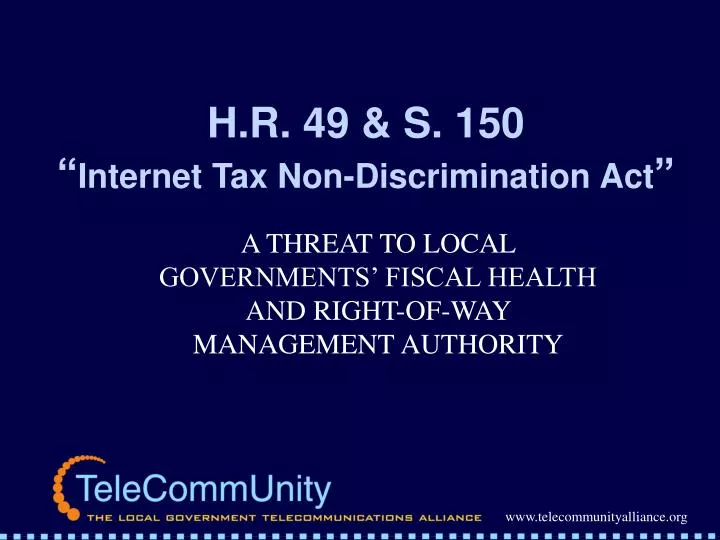h r 49 s 150 internet tax non discrimination act n.