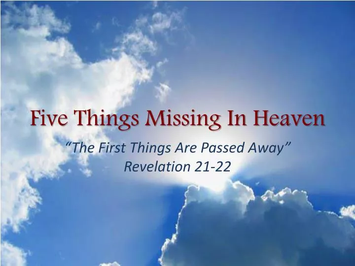 five things missing in heaven n.