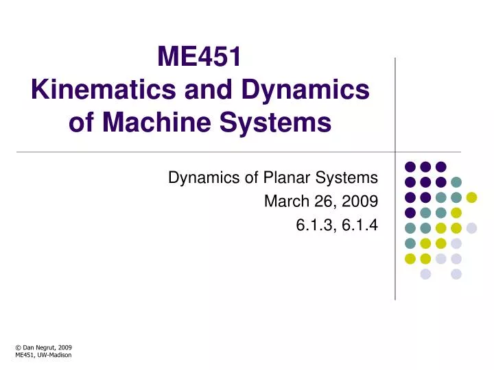 me451 kinematics and dynamics of machine systems n.