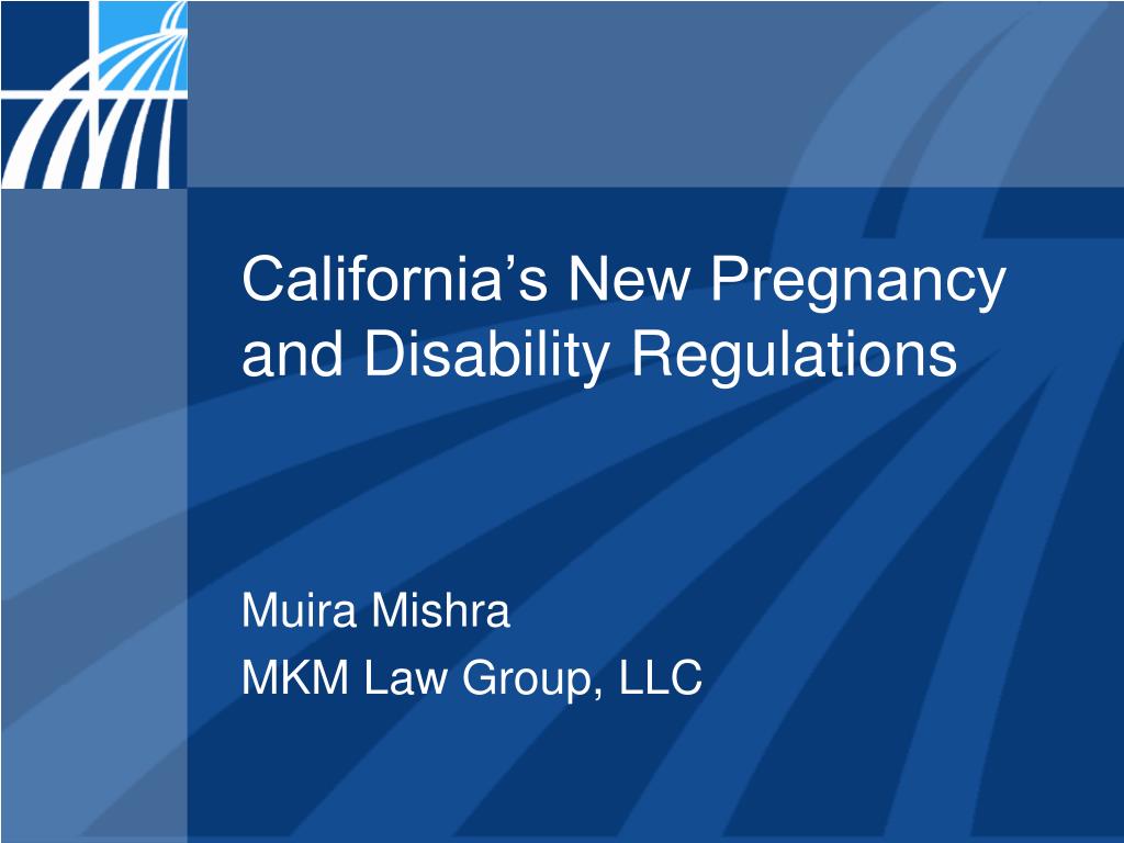 PPT New California Pregnancy and Disability Regulations PowerPoint