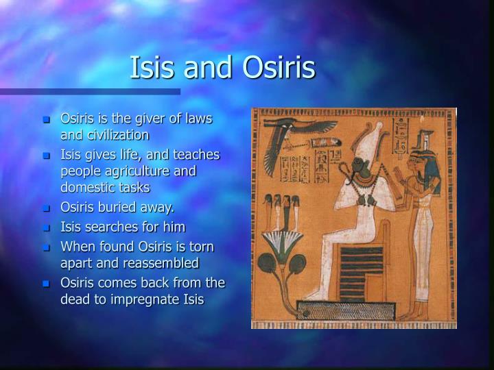 the myth of isis and osiris Osiris is the egyptian lord of the underworld and judge of the dead, brother-husband to isis, and one of the most important gods of ancient egypt the. the myth of isis and osiris Osiris is the egyptian lord of the underworld and judge of the dead, brother-husband to isis, and one of the most important gods of ancient egypt the.