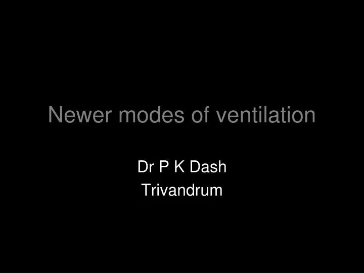 newer modes of ventilation n.