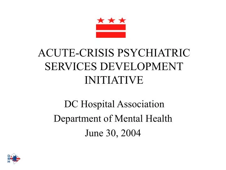 acute crisis psychiatric services development initiative n.