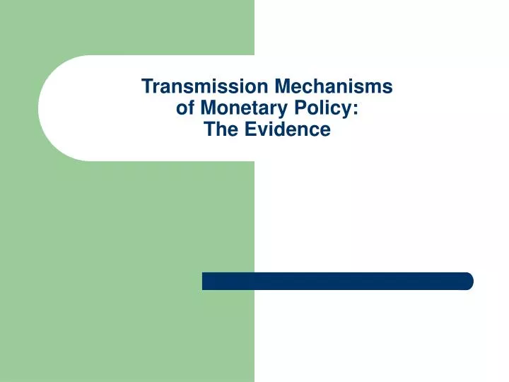 transmission mechanisms of monetary policy the evidence n.