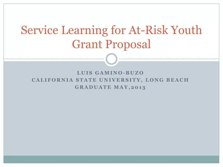 PPT Service Learning for AtRisk Youth Grant Proposal PowerPoint