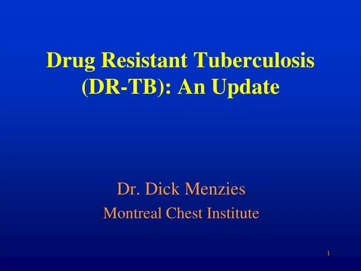 drug resistant tuberculosis dr tb an update n.