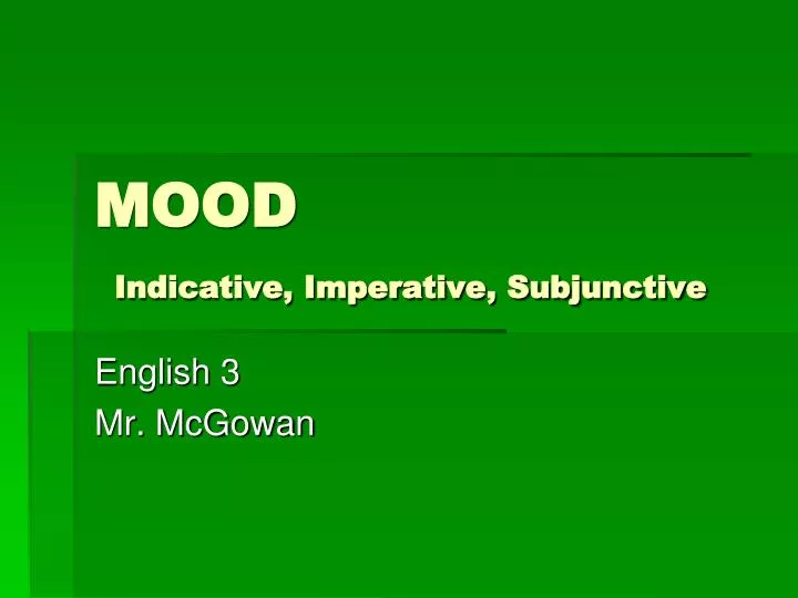 mood indicative imperative subjunctive n.