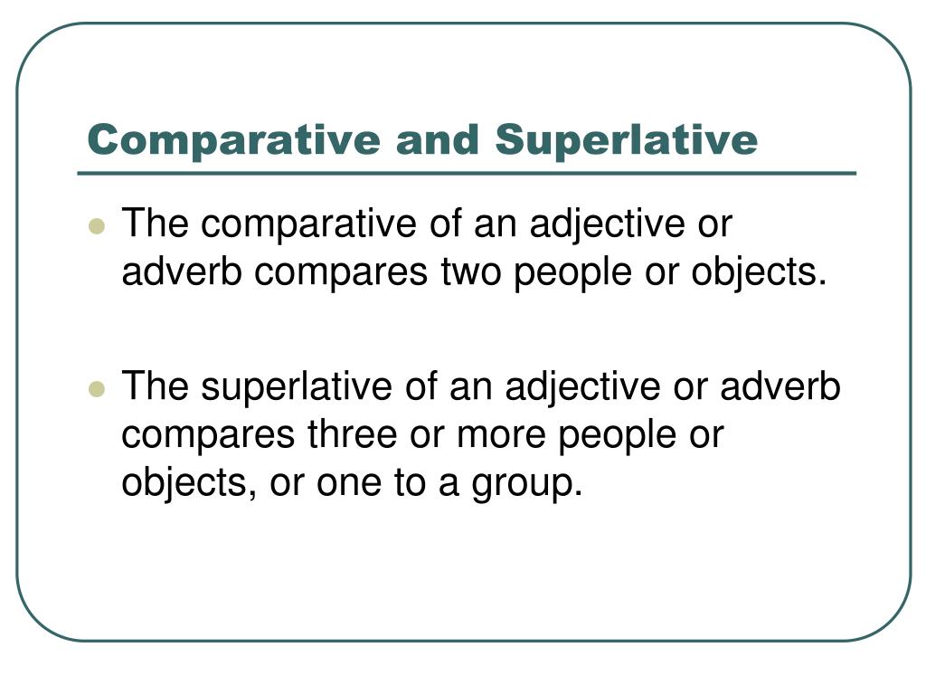 Comparing adverbs. Comparatives and Superlatives. Comparative and Superlative adjectives. Superlative vs Comparative adjectives. Comparative and Superlative перевод.