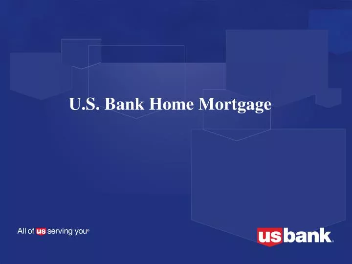 PPT - U.S. Bank Home Mortgage PowerPoint Presentation, free download -  ID:1462857