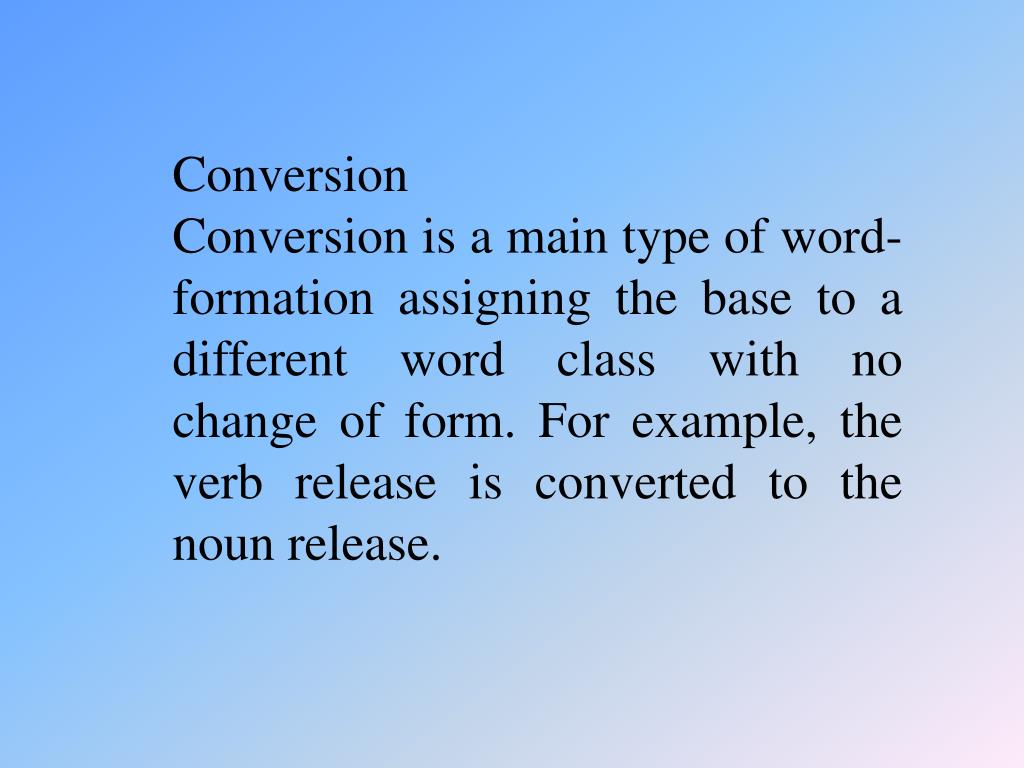 PPT - Unit 5 Word Formation: Conversion PowerPoint Presentation, free  download - ID:146290