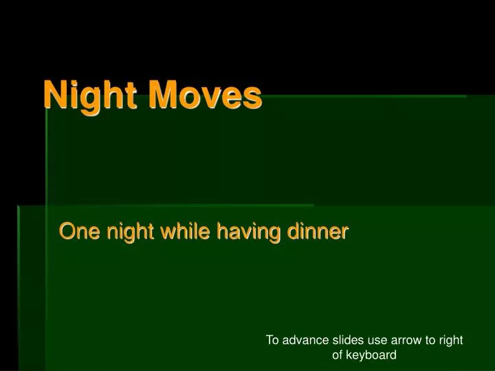 PPT Night Moves PowerPoint Presentation, free download ID1463291