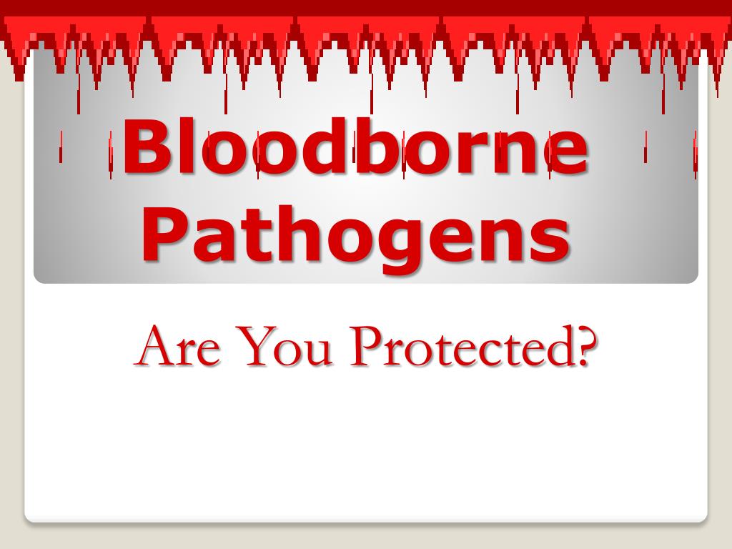 Ppt Bloodborne Pathogens Powerpoint Presentation Free Download Id 1463472