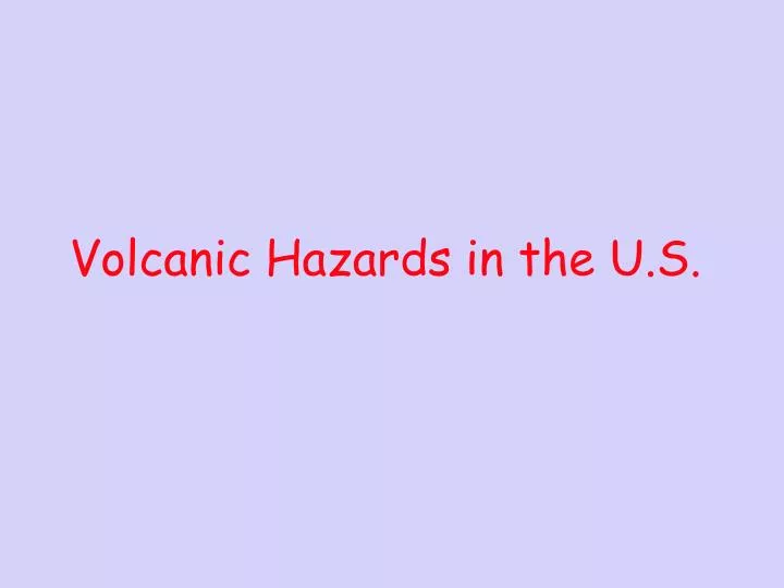 PPT - Volcanic Hazards In The U.S. PowerPoint Presentation, Free ...