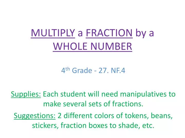 multiply a fraction by a whole number n.