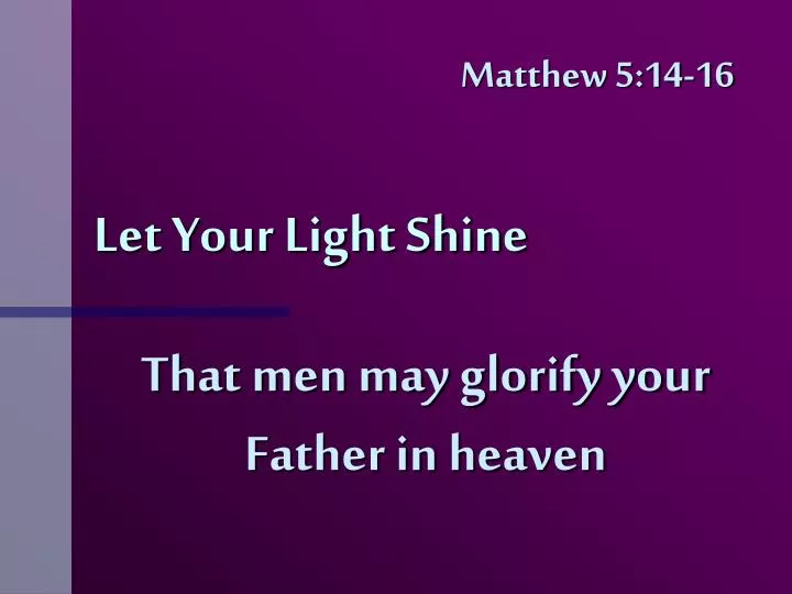 let your light shine n.