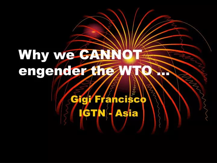 why we cannot engender the wto n.