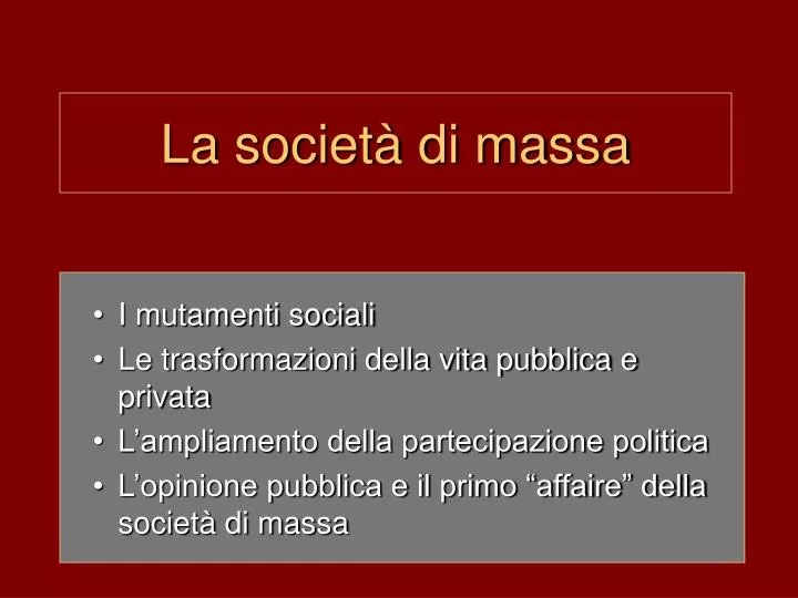 PPT - La società di massa PowerPoint Presentation, free download - ID