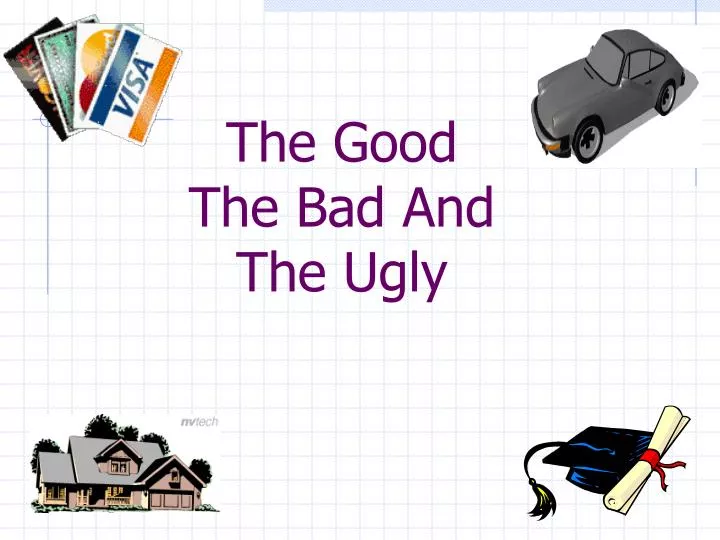 good bad ugly presentation