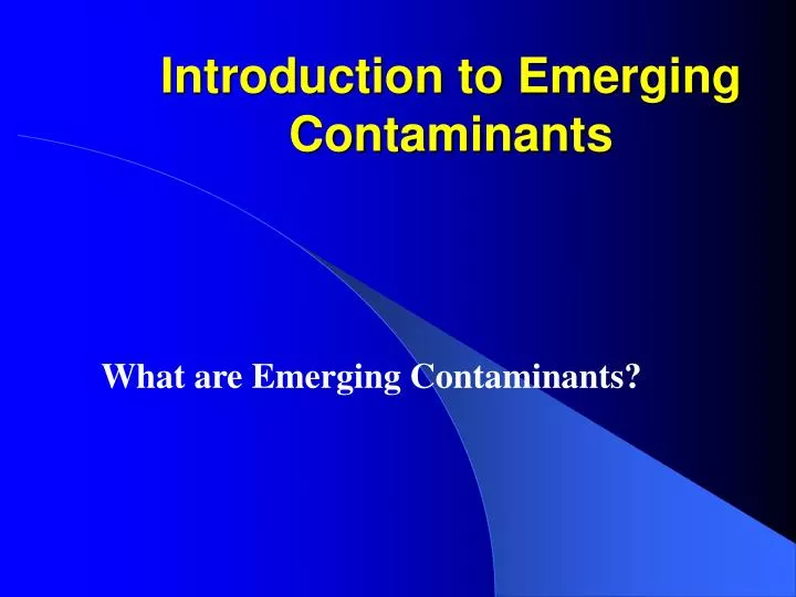 introduction to emerging contaminants n.