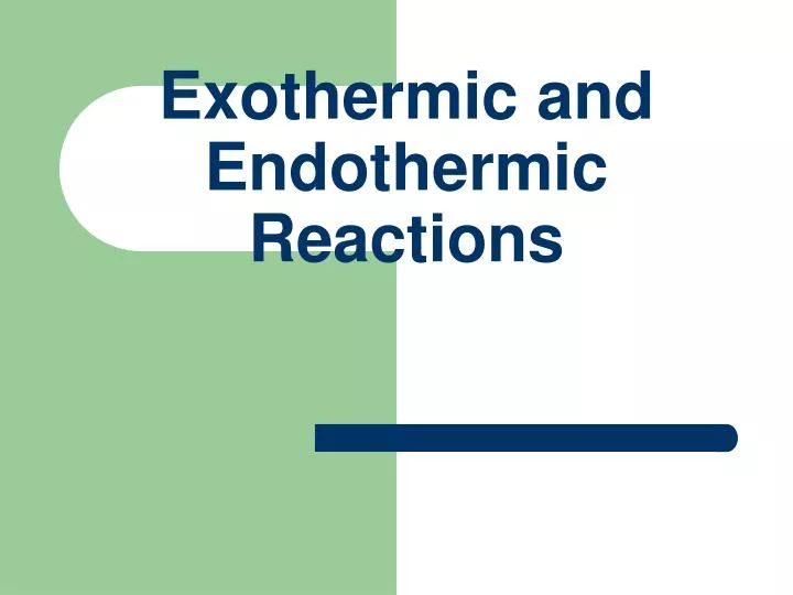 exothermic and endothermic reactions n.